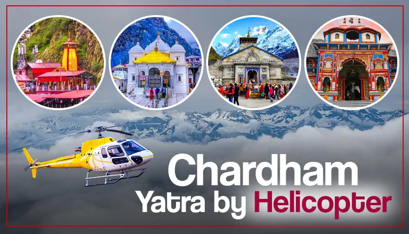 Char Dham Yatra Tour Package by Helicopter Char Dham Yatra Tour Package by Helicopter